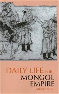 Daily Life in the Mongol Empire