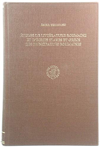 Études de littérature roumaine et d'écrits slaves et grecs des principautés roumaines