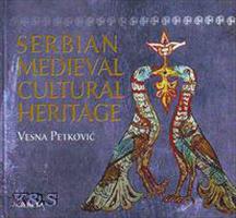 Serbian Medieval Cultural Heritage