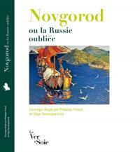 Novgorod, ou la Russie oubliée